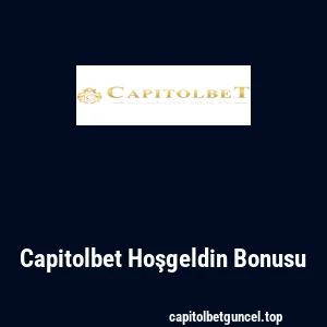 Capitolbet Hoşgeldin Bonusu